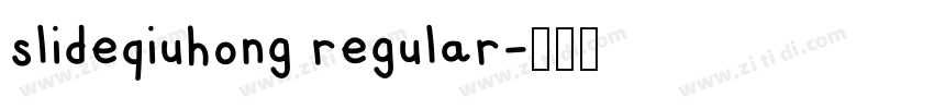 slideqiuhong regular字体转换